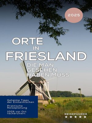 Orte in Friesland, die man gesehen haben muss - ebook